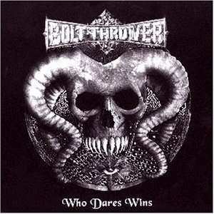 Album Bolt Thrower: Who Dares Wins