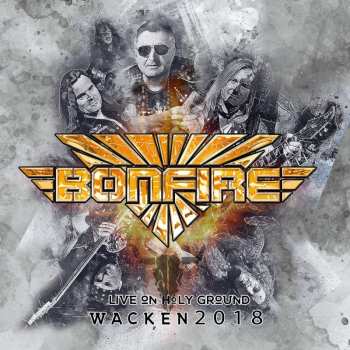 CD Bonfire: Live On Holy Ground - Wacken 2018