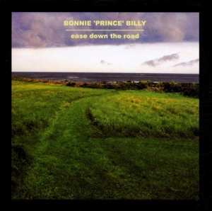 Album Bonnie "Prince" Billy: Ease Down The Road