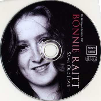 CD Bonnie Raitt: Same Old Love (The Minneapolis Broadcast 1979)