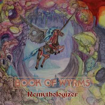 Album Book Of Wyrms: Remythologizer