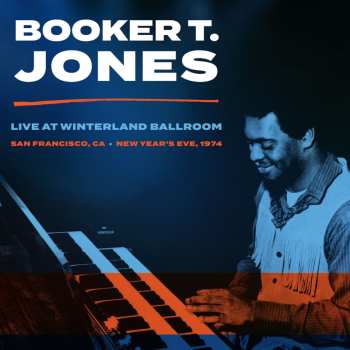 Album Booker T. Jones: Live At Winterland Ballroom 1974