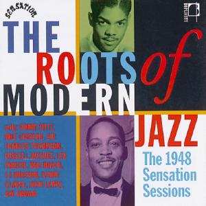 CD Various: The Roots Of Modern Jazz