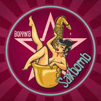 LP Boppin' B: Saxbomb