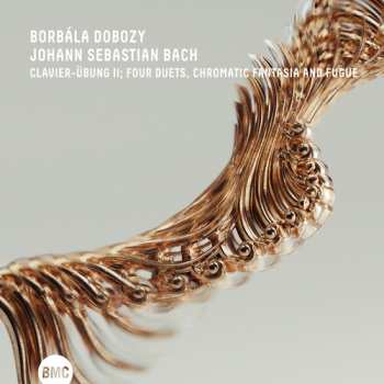 Album Borbála Dobozy: Clavier Ubung Li Four Duets Chromatic Fantasia
