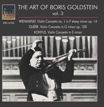 Album Henryk Wieniawski: The Art Of Boris Goldstein Vol.3