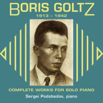 Album Boris Goltz: Complete Works For Solo Piano