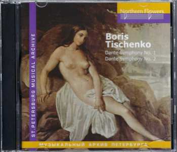 CD Boris Tishchenko: Dante Symphony No. 1, Dante Symphony No. 2