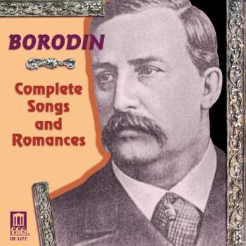 Album Alexander Borodin: Complete Songs And Romances