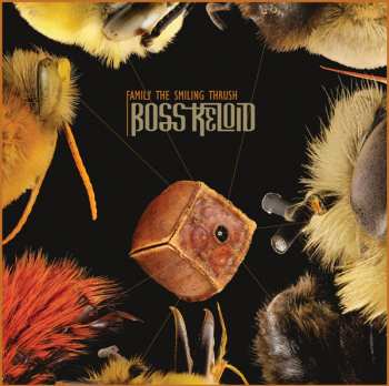 LP Boss Keloid: Family The Smiling Thrush