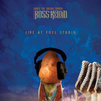 LP/DVD Boss Keloid: Family The Smiling Thrush - Live At Foel Studio
