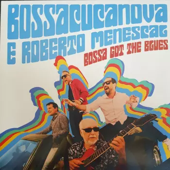 Roberto Menescal: Bossa Got The Blues