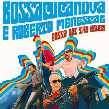CD Roberto Menescal: Bossa Got The Blues