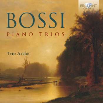Album Marco Enrico Bossi: Piano Trios