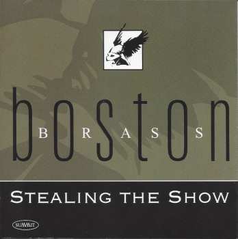 Album Boston Brass: Stealing The Show