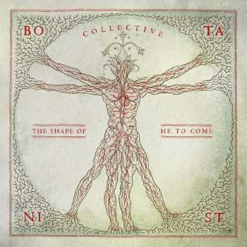 CD Botanist: Collective: The Shape Of He To Come DIGI