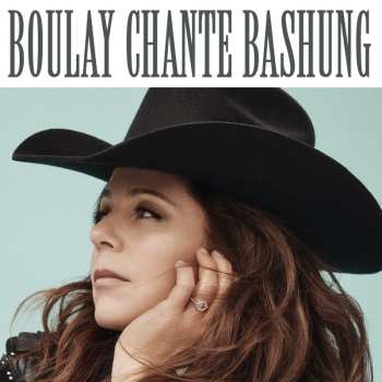 LP Isabelle Boulay: Boulay Chante Bashung, Les Chevaux Du Plaisir