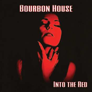 Album Bourbon House: Into The Red