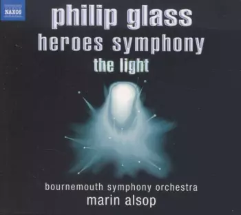 Philip Glass: Heroes Symphony / The Light