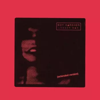 Boy Harsher: Lesser Man EP
