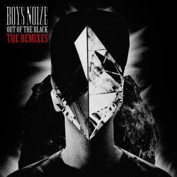 Album Boys Noize: Out Of The Black - The Remixes