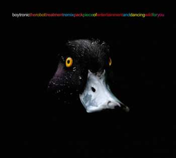 Album Boytronic: The Robot Treatment (Remix Pack Piece Of Entertainment And Dancing Wild For You)