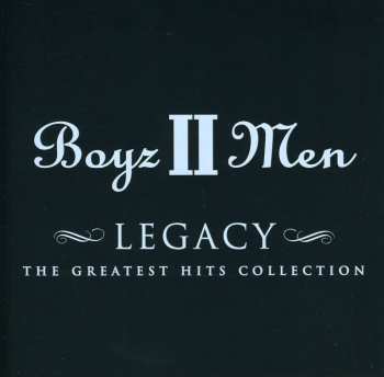 CD Boyz II Men: Legacy (The Greatest Hits Collection)