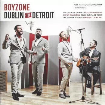 Boyzone: Dublin To Detroit