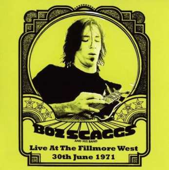 2CD Boz Scaggs: Live At The Fillmore West 30th June 1971