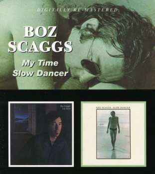 CD Boz Scaggs: My Time / Slow Dancer