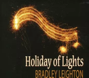 Bradley Leighton: Holiday Of Lights