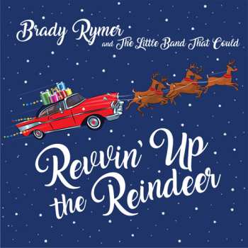 Album Brady Rymer: Revvin' Up The Reindeer
