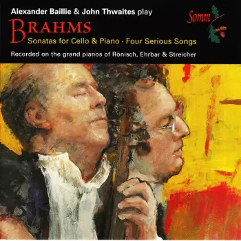 Sonatas For Cello & Piano ⋅ Four Serious Songs