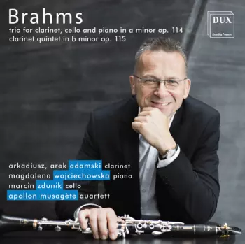 Trio For Clarinet, Cello And Piano In A Minor Op. 114; Clarinet Quintet In B Minor Op. 115
