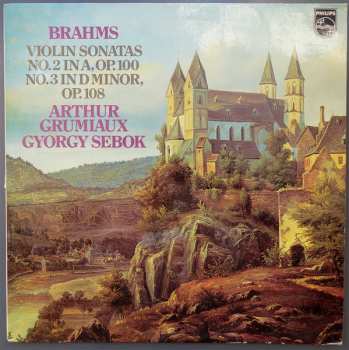 Album Johannes Brahms: Violin Sonatas - No. 2 In A, Op. 100 / No. 3 In D Minor, Op. 108
