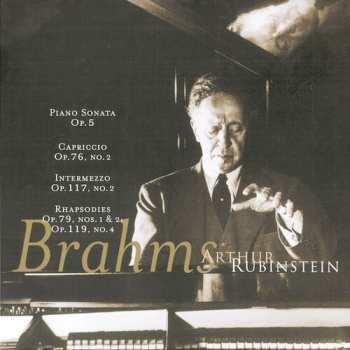 Album Johannes Brahms: Piano Sonata Op. 5, Capriccio Op.76 No.2, Intermezzo Op.117 No. 2, Rhapsodies Op.79 Nos 1&2, Op.119, No.4