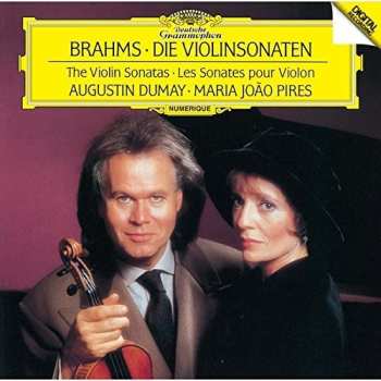 Album Johannes Brahms: Die Violinsonaten = The Violin Sonatas = Les Sonates Pour Violon