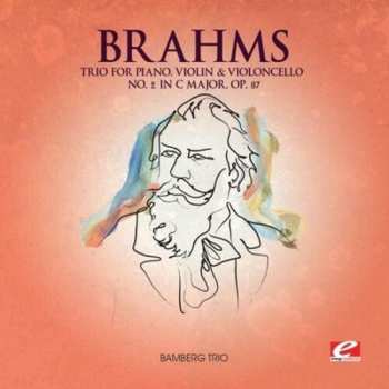 Album Johannes Brahms: Piano Trios Nos. 1 & 2 = Klaviertrios
