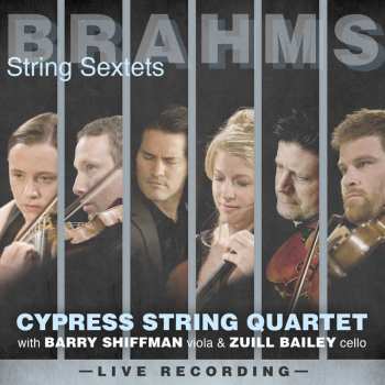 Album Brahms / Shiffman / Bailey / Cypress String: Brahms: String Sextets
