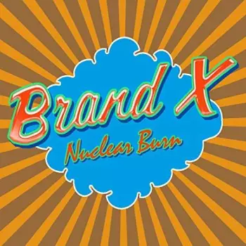 Brand X: Nuclear Burn