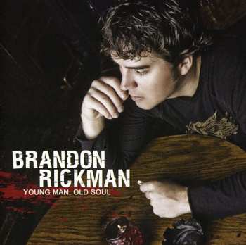 Album Brandon Rickman: Young Man Old Soul
