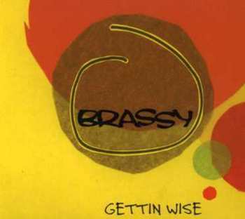 Album Brassy: Gettin Wise