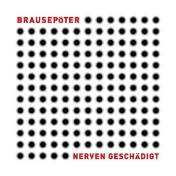 CD Brausepöter: Nerven Geschädigt