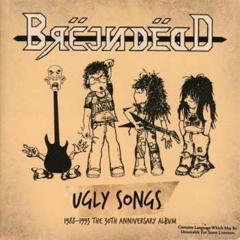 2CD Brejn Dedd: Ugly Songs (1988-1993 The 30th Anniversary Album)