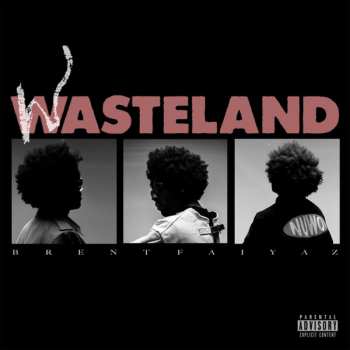 Album Brent Faiyaz: Wasteland