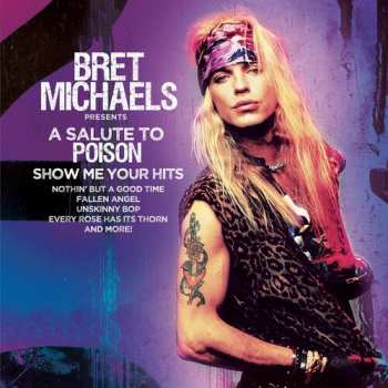 LP Bret Michaels: Salute To Poison - Show Me Your Hits - Purple