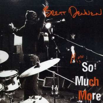 Album Brett Dennen: More So Much More