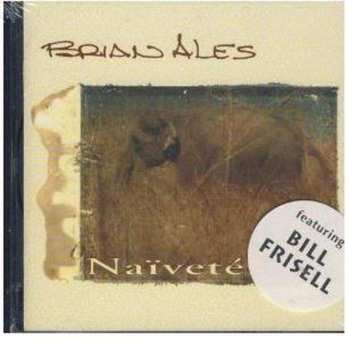 CD Brian Ales: Naïveté