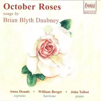 October Roses  Songs By Brian Blyth Daubney