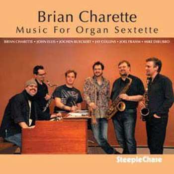 Album Brian Charette: Music For Organ Sextette